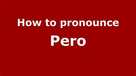 pero meaning|how to pronounce pero.